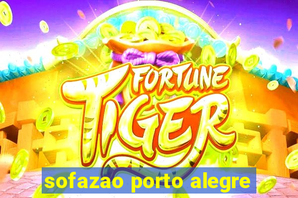 sofazao porto alegre